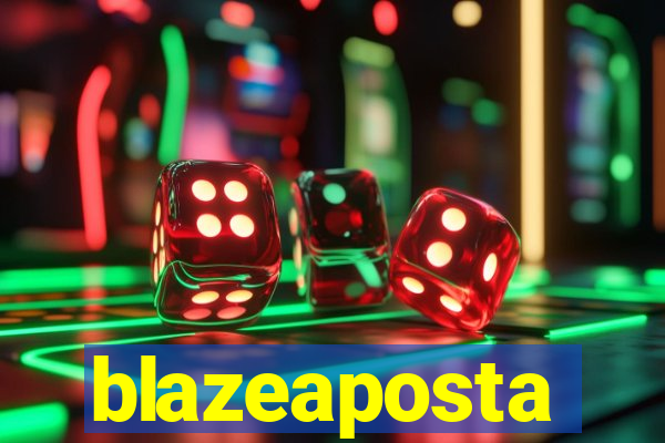 blazeaposta
