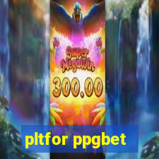 pltfor ppgbet