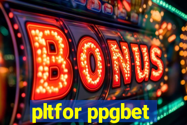 pltfor ppgbet