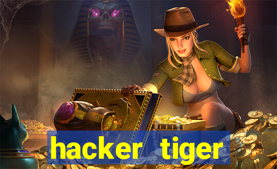 hacker tiger fortune download