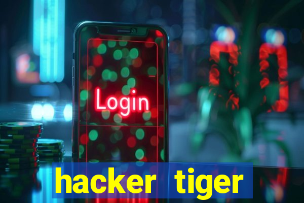 hacker tiger fortune download