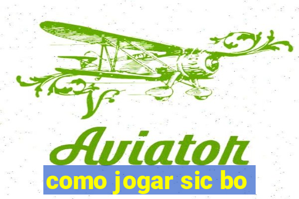 como jogar sic bo