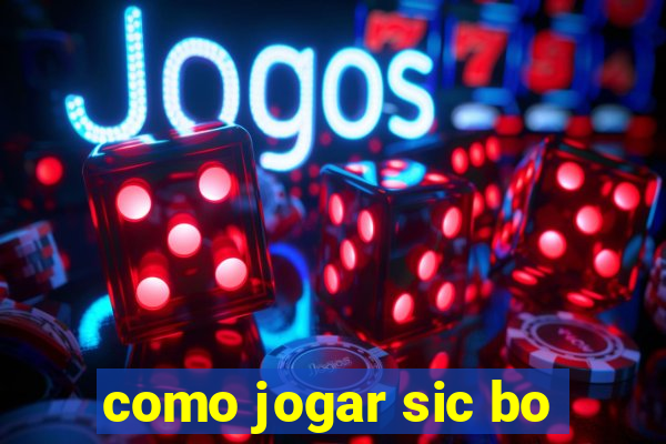 como jogar sic bo
