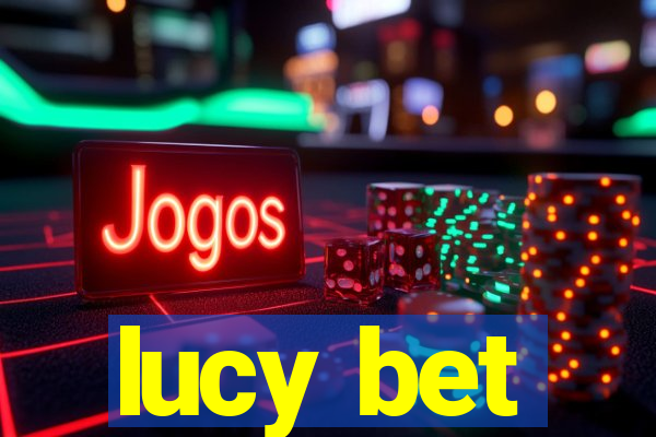 lucy bet