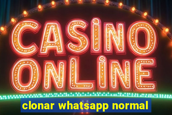 clonar whatsapp normal