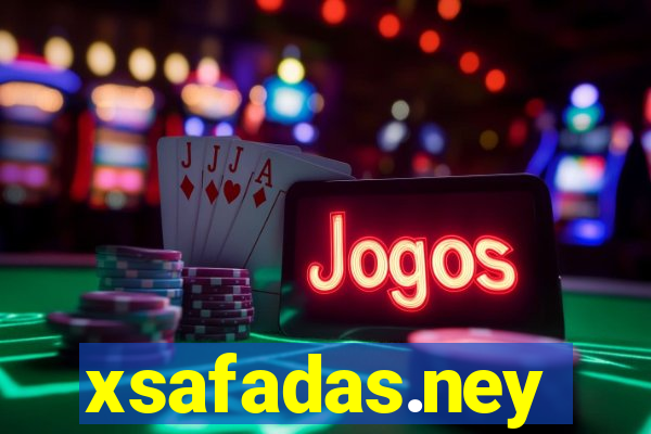 xsafadas.ney