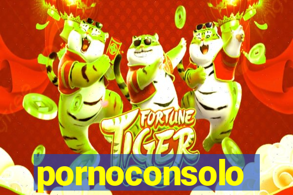 pornoconsolo