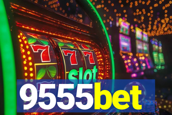9555bet