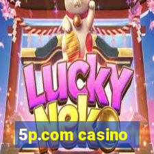 5p.com casino