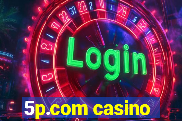 5p.com casino
