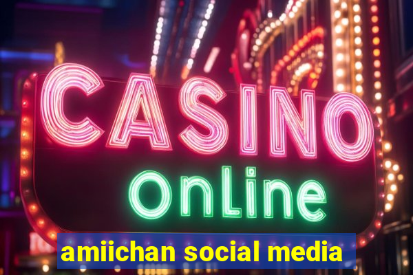 amiichan social media