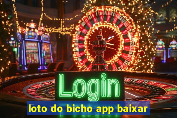 loto do bicho app baixar