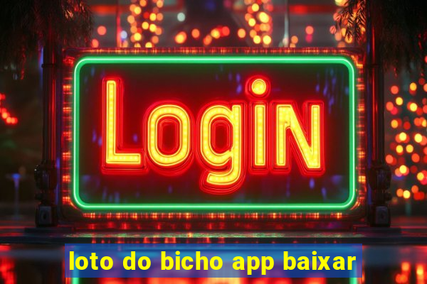 loto do bicho app baixar