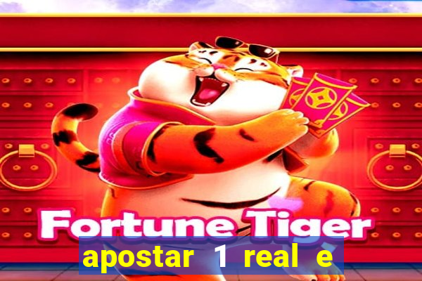 apostar 1 real e ganhar dinheiro