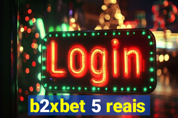 b2xbet 5 reais