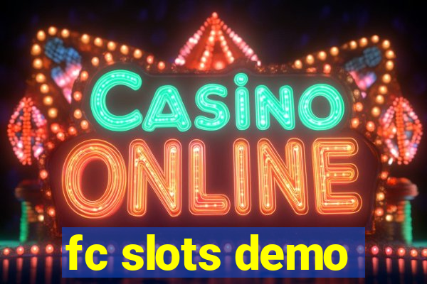 fc slots demo