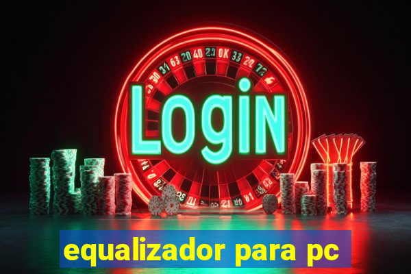 equalizador para pc