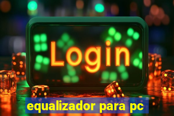 equalizador para pc