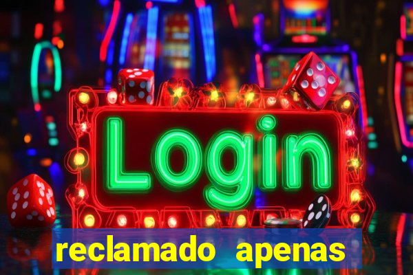 reclamado apenas por dispositivo registrado