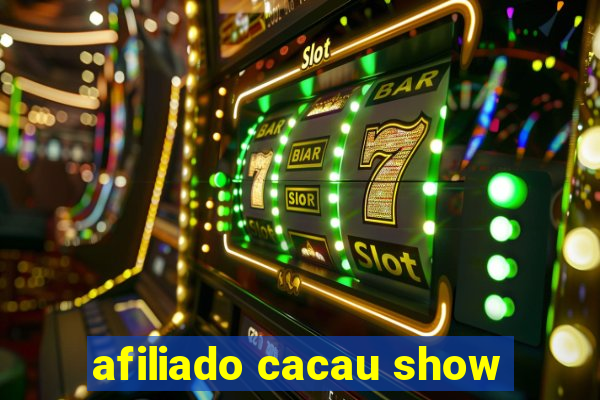 afiliado cacau show