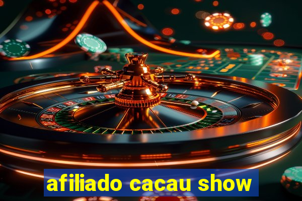 afiliado cacau show