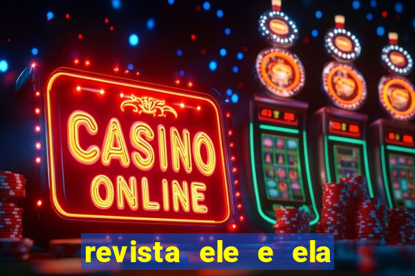 revista ele e ela cartas do forum