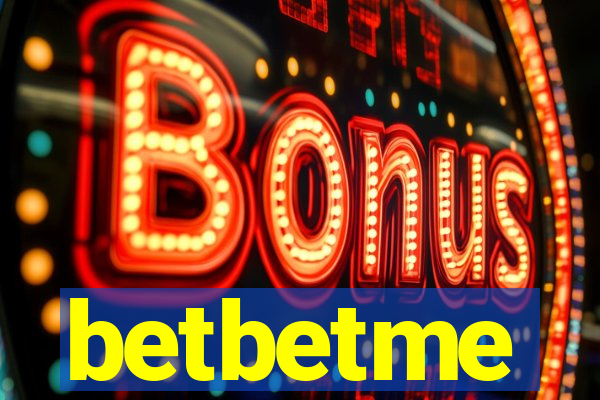 betbetme