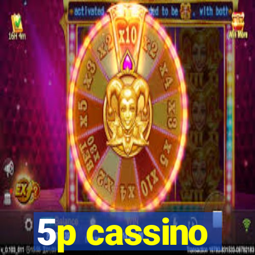 5p cassino