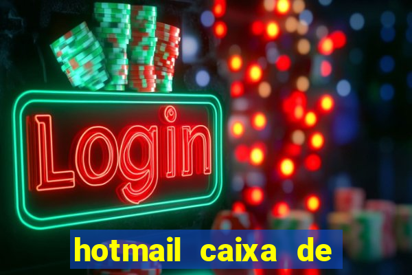 hotmail caixa de entrada entrar