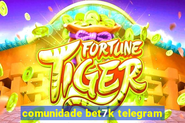 comunidade bet7k telegram