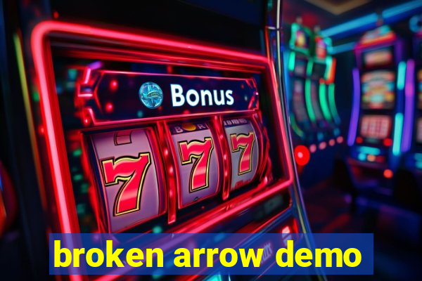 broken arrow demo
