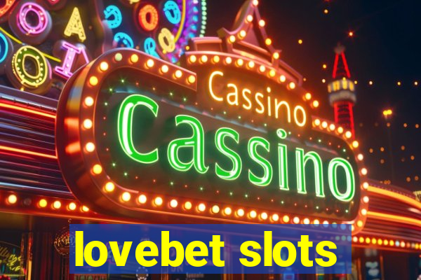 lovebet slots