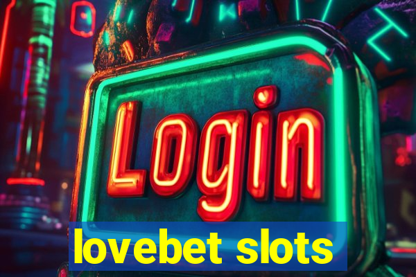 lovebet slots