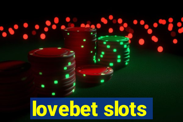 lovebet slots