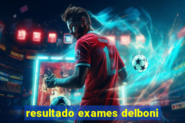 resultado exames delboni