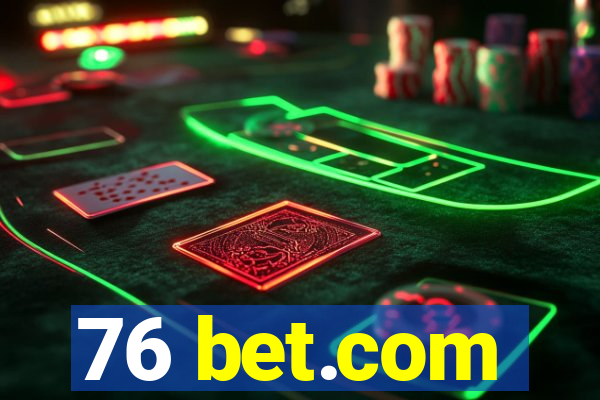 76 bet.com