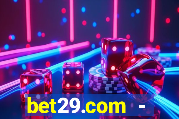 bet29.com - caça-níqueis online cassino