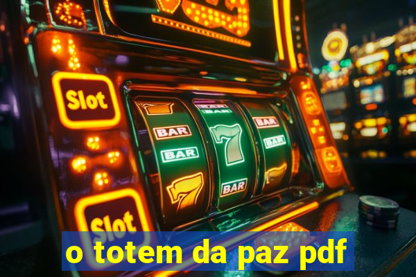 o totem da paz pdf