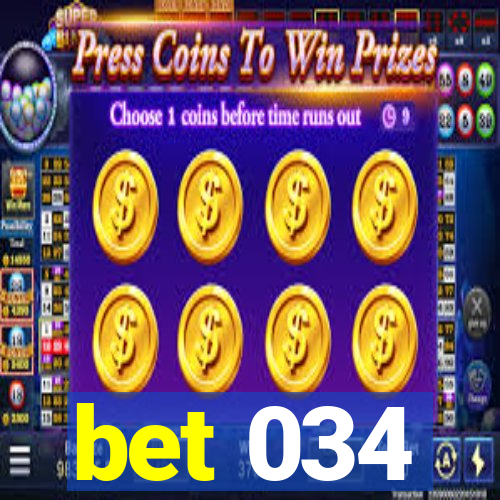 bet 034