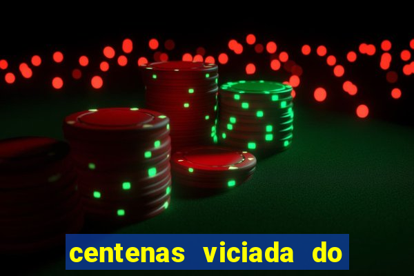 centenas viciada do jogo de bicho 2016