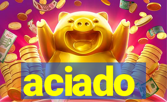 aciado