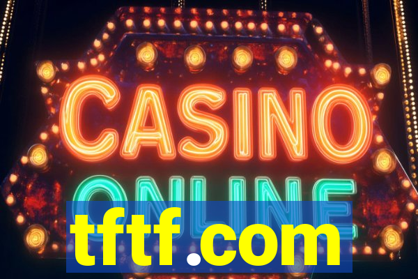 tftf.com