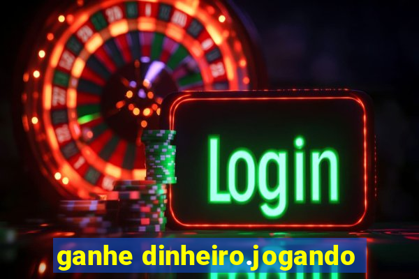ganhe dinheiro.jogando
