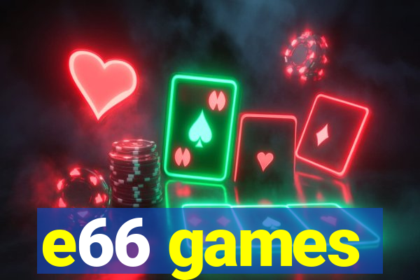e66 games