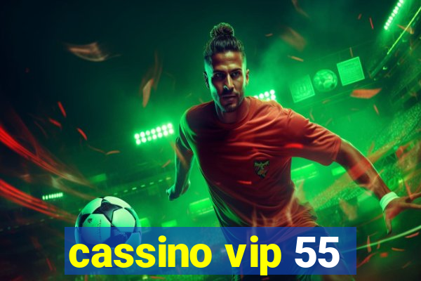 cassino vip 55