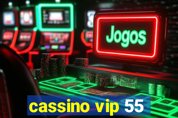 cassino vip 55