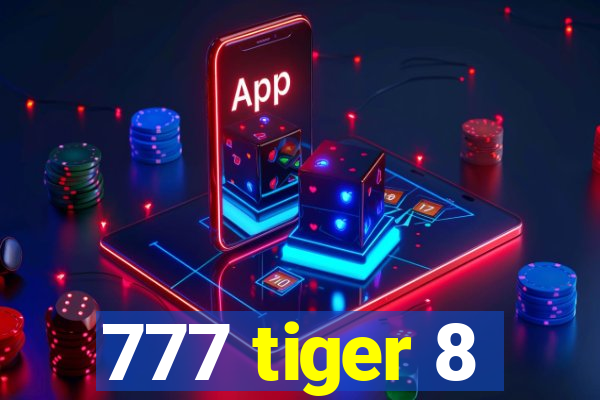777 tiger 8