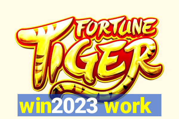 win2023 work