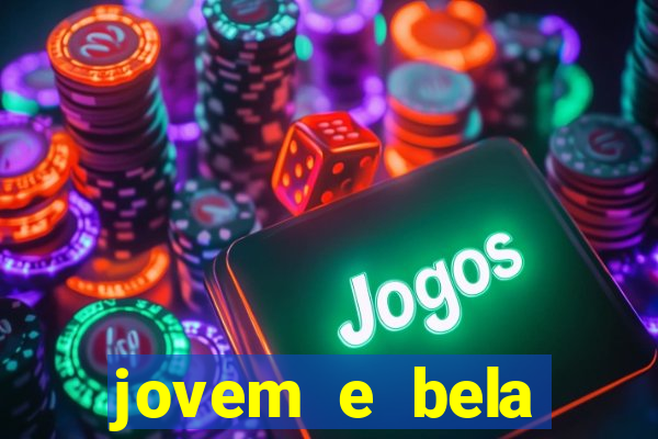jovem e bela dublado download
