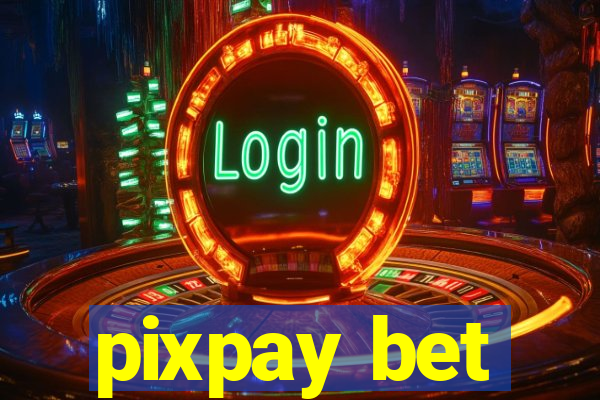 pixpay bet